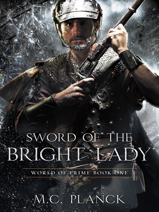 Title details for Sword of the Bright Lady by M. C. Planck - Wait list